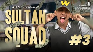 DRAMA SULTAN SQUAD EPS 3 [upl. by Rednaeel]