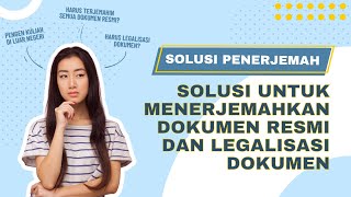 Solusi Penerjemah Penyedia Jasa Penerjemah Dokumen Resmi dan Legalisasi Dokumen [upl. by Gnik]