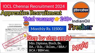 IOCL Chennai Diploma amp Graduate Apprentice Recruitment 2024 Apply Online for 240 Posts [upl. by Cerell]