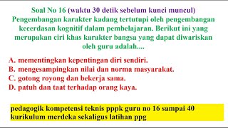 pedagogik kompetensi teknis pppk guru no 16 sampai 40 kurikulum merdeka sekaligus latihan ppg [upl. by Ramma515]