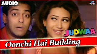 Judwaa  Oonchi Hai Building Full Audio Song With Lyrics  Salman Khan Karishma Kapoor Rambha [upl. by Eelsew]