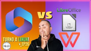 Alternative a Windows Microsoft Office 365 vs LibreOffice vs WPS  TORNO A LINUX EP26 [upl. by Fishman774]