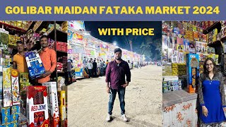 GOLIBAR MAIDAN FATAKA MARKET 2024  PRICE RATES amp LATEST CRACKERS amp FANCIES OF 2024 [upl. by Azaria]