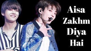 Aisa Zakhm Diya Hai  Taekook fmv [upl. by Glenn]