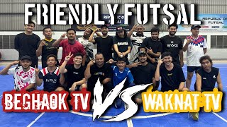 BIDIN MENYESAL  BEGHAOK TV vs WAKNAT TV FRIENDLY FUTSAL [upl. by Ogdan]