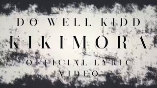 Do Well Kidd  Kikimora Lyric Video [upl. by Assirhc]