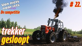 TREKKER GESLOOPT  De Competitie 22  Farming Simulator 22 fs22 farmingsimulator22 [upl. by Lamahj]