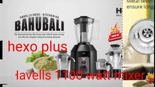 Havells hexo plus 1100 watt heavy duty mixer grinderयह मिक्सर नहीं बाहुबली है 25 किलो कॉपर मोटर [upl. by Gilli68]