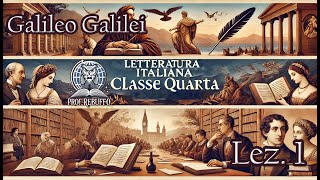 Galileo Galilei – Letteratura italiana – Classe quarta  Seconda lezione [upl. by Aicirt396]