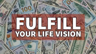 5 Signs  Fulfill Your Life Vision [upl. by Enilrae293]