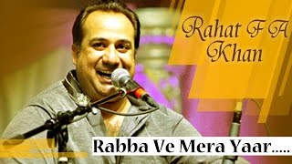 Rabba Ve Mera Yaar Morh De  Rahat Fateh Ali Khan  Greatest Qawwalli Hits [upl. by Lennaj]