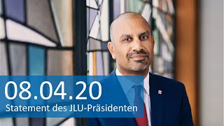 Statement von JLUPräsident Prof Dr Joybrato Mukherjee 08042020 [upl. by Broderic]