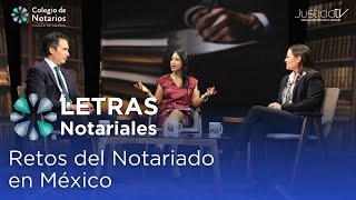 Letras Notariales  Retos del Notariado en México [upl. by Tiraj]