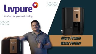 Livpure Allura Premia  Best in Class Water Purifier  Review  SampV [upl. by Jules]