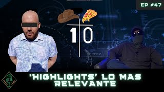 EP 47 PART 1 Highlights Lo mas RELEVANTE [upl. by Moynahan681]