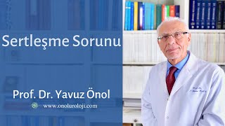 Sertleşme Sorunu Tedavileri  Sertleşme Sorunu Nedenleri Nedir Prof Dr Yavuz Önol [upl. by Nitsrik844]