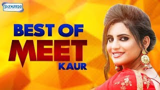 Best Of Meet Kaur Songs 2018  New Punjabi Songs 2018  Shemaroo Punjabi [upl. by Alli]