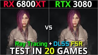 RX 6800 XT vs RTX 3080  Test in 20 Games  1440p  2160p  With Ray Tracing  FSR  DLSS [upl. by Naffets]