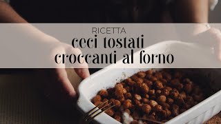 Ceci Tostati e Salati Croccanti al Forno  Ricetta Facile e Veloce [upl. by Nemracledairam250]