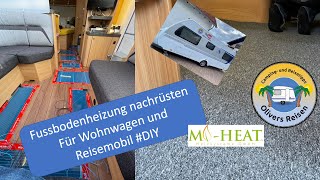 Fussbodenheizung nachrüsten im Wohnwagen und Reisemobil DIY [upl. by Niloc]