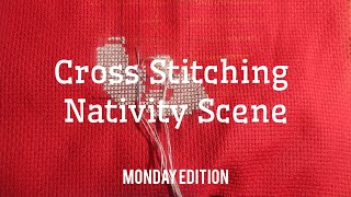 Cross stitching the Nativity scene  Monday Morning [upl. by Wren]