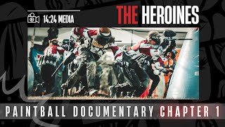 The Heroines  The Documentary Part 1  WNXL Professional Womens Paintball [upl. by Mowbray]