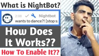 What is NightBot How Does It Works How To Enable It  All FAQs [upl. by Hambley]