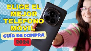 Mejor móvil 2024 Elige el MEJOR TELEFONO para comprar este año Guía de compra de smartphone [upl. by Ennahs183]