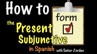 03 How to form the Present Subjunctive in Spanish [upl. by Enidualc265]