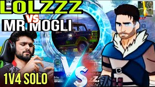 LoLzZz VS MR MOGLI 😱  1V4 SOLO VS SQUAD 🔥 LoLzZzGaming [upl. by Airelav]