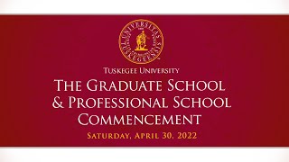 Tuskegee University 2022 Graduate and Professional Schools Commencement Ceremony [upl. by Millie368]