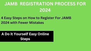 How to Register for JAMB 2024  DIY JAMB New Process [upl. by Ellehsram]