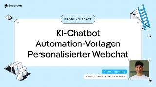 Produktupdate KW 25  Personalisierter Webchat KIChatbot Warteliste amp Automationsvorlagen [upl. by Ayikaz]