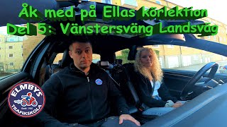 Åk med Ella på körlektion Landsvägskörning Vänstersväng Landsväg Del 5 av 8 4KUHD [upl. by Riegel564]