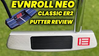 Evnroll Neo Classic ER2 Putter Review IS Evnroll Neo Classic ER2 the BEST Putter for You [upl. by Ailam]