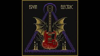 Ervin Electric  Ervin Electric Full Album 2024 [upl. by Letnuhs]