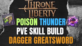 Throne and Liberty  POISON THUNDERCLOUDS BUILD DaggerGreatsword [upl. by Einafit]