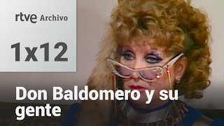 Don Baldomero y su gente Capítulo 12 RTVE Archivo [upl. by Ytisahc]