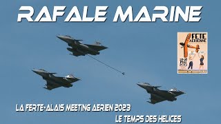 4Kᵁᴴᴰ Rafale Marine Demo  Meeting aérien de La FertéAlais 2023Les Temps des Hélices [upl. by Proffitt830]