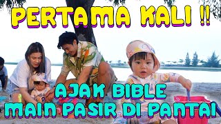 BIBLE KEGIRANGAN DIAJAK KE PANTAI SAMA FELITO [upl. by Ahter758]