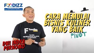 Foodizz Class Cara Memulai Bisnis Kuliner yang Baik  Dwi Purnomo [upl. by Killian]