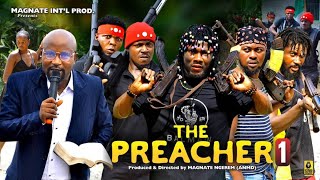 THE PREACHER EPISODE 1 LATEST NIGERIA MOVIE A MUST WATCH [upl. by Lohse]