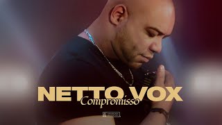 Netto Vox  Compromisso  Clipe Oficial [upl. by Luedtke]