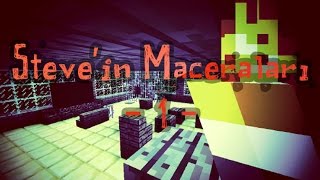 STEVEİN MACERALARI 1  Minecraft Haritaları [upl. by Cantlon]