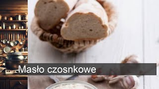 Masło czosnkowe [upl. by Shewchuk]