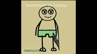 Swordsman VS Cowboy  kz  emmakzshow animations cowboys swordsmen shorts [upl. by Raine]