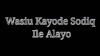 Ile Alayo 1 Alhaji wasiu kayode sodiq [upl. by Urquhart]