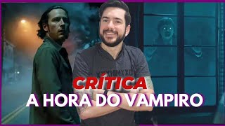 A hora do vampiro  Crítica 🧛 [upl. by Isej637]