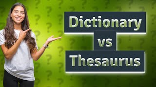 Which is better dictionary or thesaurus [upl. by Jim892]