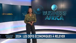 2024  les défis économiques à relever Business Africa [upl. by Jim]